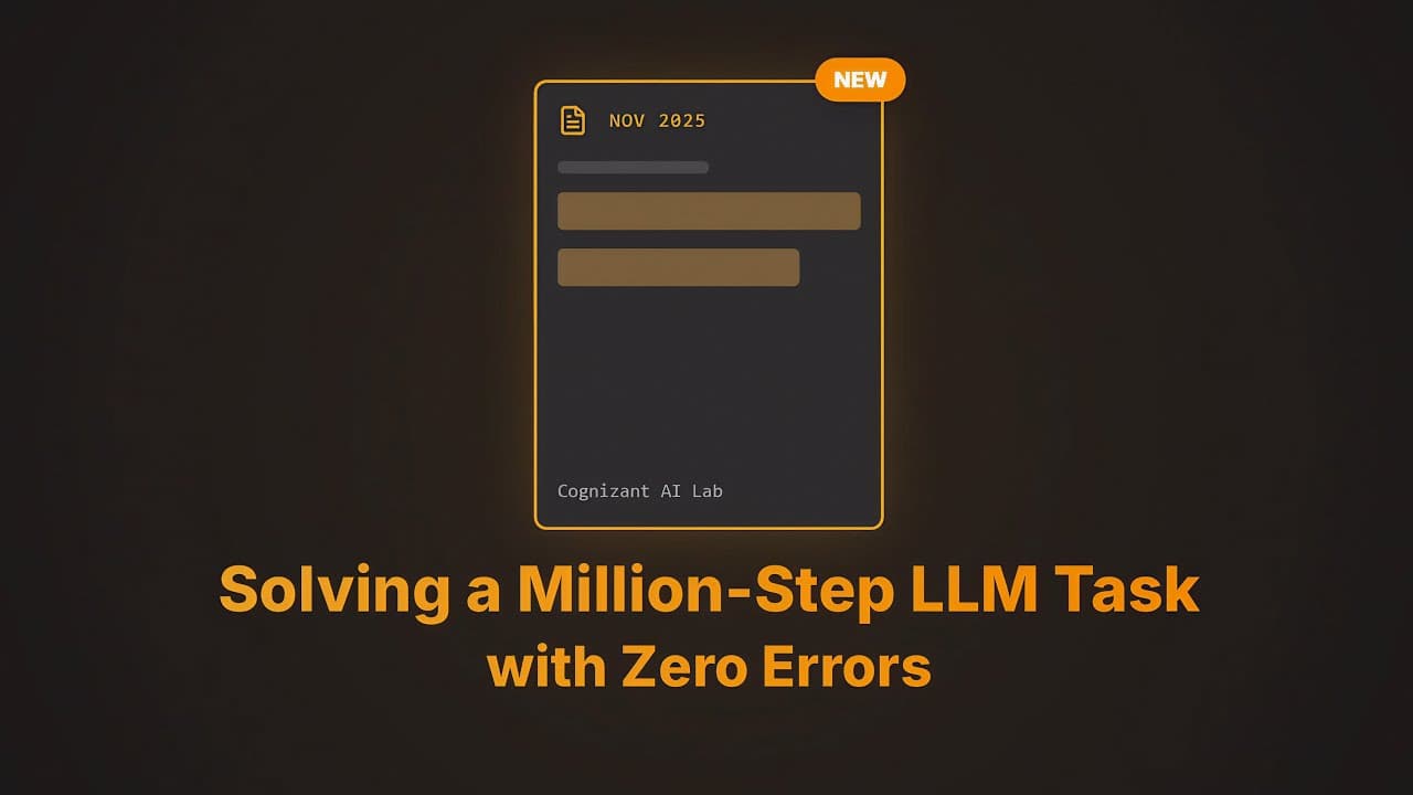 Thumbnail for Gemini 3 isn't the answer. How to Solve 1 Million Steps with 0 Errors